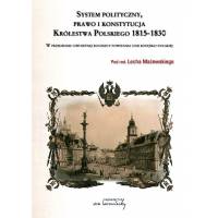 System polityczny, prawo i konstytucja Królestwa Polskiego 1815-1830; W przededniu dwusetnej rocznicy unii rosyjsko-polskiej